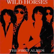 Wild Horses, The First Album (CD)