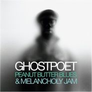 Ghostpoet, Peanut Butter Blues & Melancho (LP)