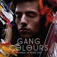 Gang Colours, Invisible In Your City (LP)