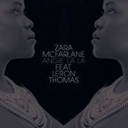 Zara McFarlane, Angie La La Feat. Leron Thomas [Remixes] (12")