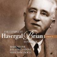 Havergal Brian, The Complete Havergal Brian Songbook, Volume 1 (CD)