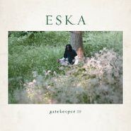 Eska, Gatekeeper (ep) (LP)