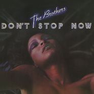 The Brothers, Don't Stop Now (CD)