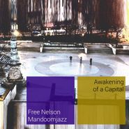 Free Nelson Mandoomjazz, Awakening Of A Capital (CD)