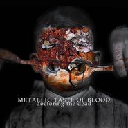 Metallic Taste Of Blood, Doctoring The Dead (LP)