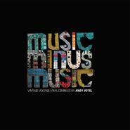 Andy Votel, Music Minus Music (CD)