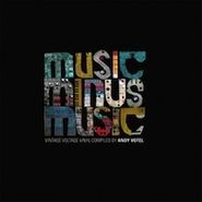 Andy Votel, Music Minus Music (LP)