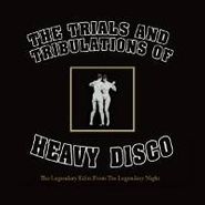Heavy Disco, The Trials And Tribulations Of Heavy Disco (CD)