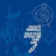 Frankie Knuckles, Tales From Beyond The Tone Arm (CD)