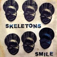 Skeletons, Smile (CD)