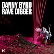 Danny Byrd, Rave Digger (CD)
