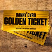 Danny Byrd, Golden Ticket EP [ 2 x 12"s ] (LP)