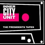 Inner City Unit, President's Tapes (CD)