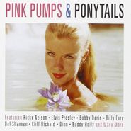 Various Artists, Pink Pumps & Ponytails (CD)