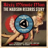 Various Artists, Sixty Minute Man: The Madison Records Story 1958-1961 (CD)