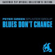 Peter Green Splinter Group, Blues Don't Change (LP)