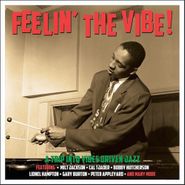 Various Artists, Feelin' The Vibe! A Trip Into Vibes Driven Jazz (CD)