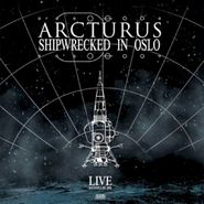 Arcturus, Shipwrecked In Oslo (CD)