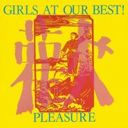 Girls At Our Best!, Pleasure [Deluxe Edition] (LP)