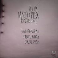Maceo Plex, Conjure One (12")