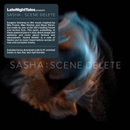 Sasha, Late Night Tales Presents Sasha: Scene Delete (CD)