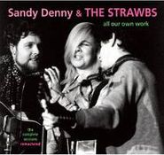 Sandy Denny, All Our Own Work: The Complete Sessions (CD)