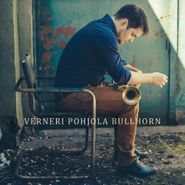 Verneri Pohjola, Bullhorn (CD)