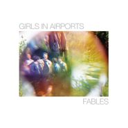 Girls In Airports, Fables (LP)