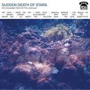 Sudden Death, All Unrevealed Parts Of The Universe (LP)