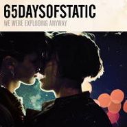 65daysofstatic, We Were Exploding Anyway (LP)
