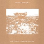 Ingram Marshall, Fog Tropes / Gradual Requiem (LP)