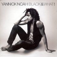 Yannick Noah, Black & What! (CD)
