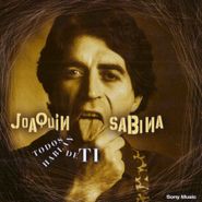 Joaquín Sabina, Todos Hablan De Ti: Grandes Ex (CD)