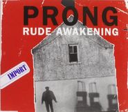 Prong, (ep) Rude Awakening (4 Mixes) (CD)