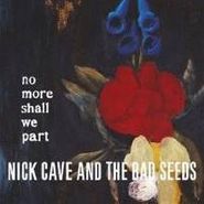 Nick Cave & The Bad Seeds, No More Shall We Part [Collector's Edition] (CD)