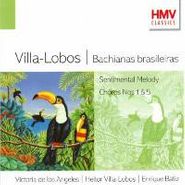 Heitor Villa-Lobos, Villa-Lobos: Bachianas Brasileiras (Excerpts) / Sentimental Melody / Chôros 1 & 5 (CD)