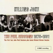 Killing Joke, The Peel Sessions 1979-1981 (CD)