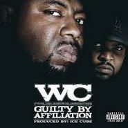 WC, Guilty By Affiliation (CD)