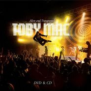 tobyMac, Alive and Transported (CD)