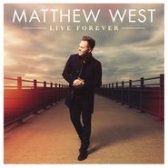 Matthew West, Live Forever (CD)