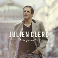 Julien Clerc, Fou Peut-etre (CD)