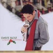 Dave Koz, Ultimate Christmas (CD)