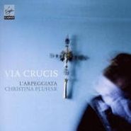 Christina Pluhar, Via Crucis (CD)