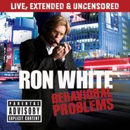Ron White, Behavioral Problems (CD)