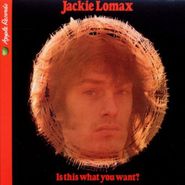 Jackie Lomax, Is This What You Want [Import] (CD)