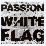 Passion, Passion: White Flag (CD)
