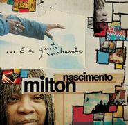Milton Nascimento, E A Gente Sonhando (CD)