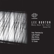 Lee Burton, Busy Days For Fools (Lake People Remixes) (12")