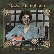 David Bromberg, Live In Utica '77 (CD)