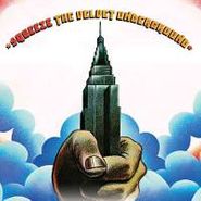 The Velvet Underground, Squeeze (CD)